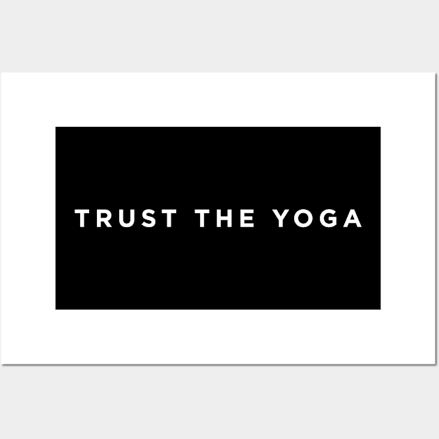 Trust the yoga Wall Art by produdesign